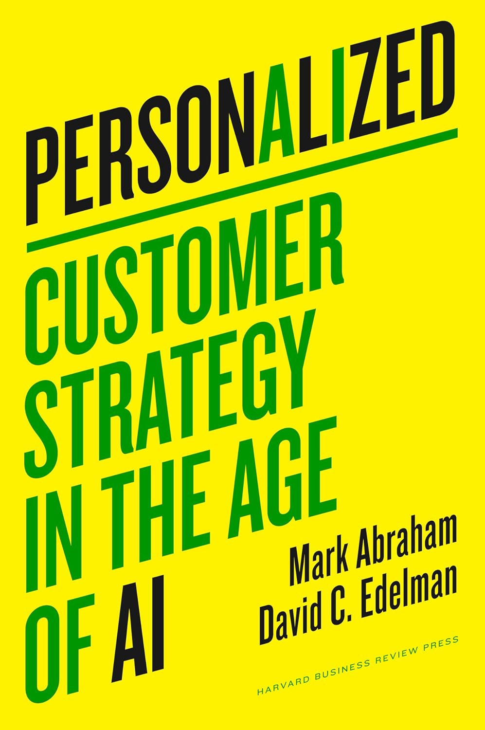 Book cover of 'Personalized: Customer Strategy in the Age of AI' by Mark Abraham and David C. Edelman